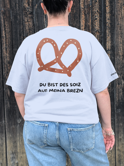 Du bist des Soiz auf meina Brezn